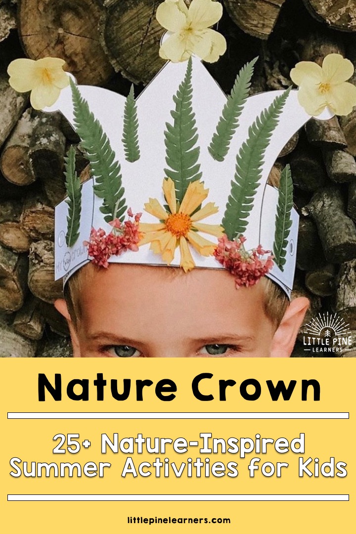 Try these 25 Nature-Inspired Summer Activities for Kids today! #outdooractivities #naturecrafts #natureactivities